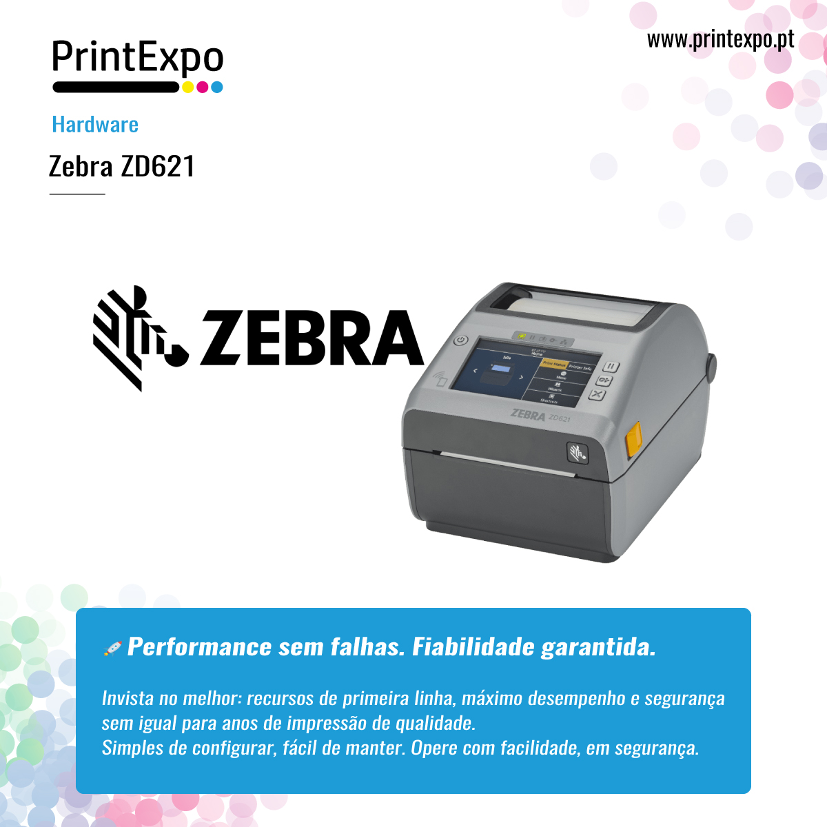 Zebra ZD621 – Segurança. Fiabilidade. Inovação.