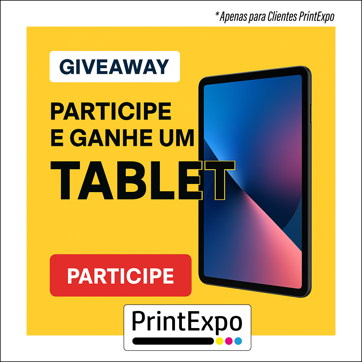 ð£️ Exclusivo para Clientes PrintExpo: a sua opinião pode valer um Tablet!