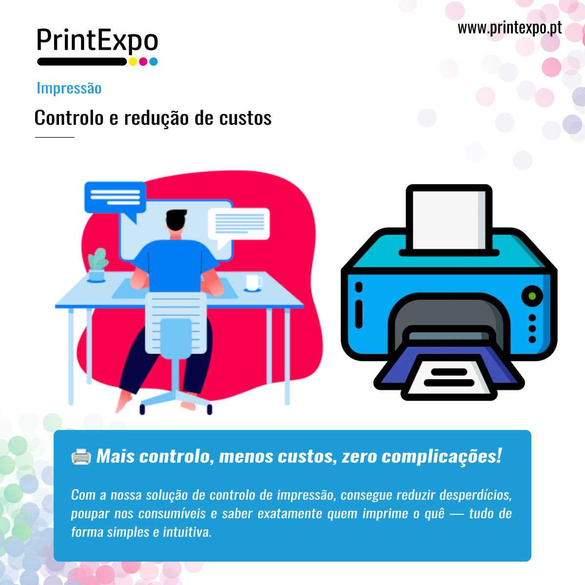 Solução de Controlo de Impressão: Mais controlo, menos custos, zero complicações!