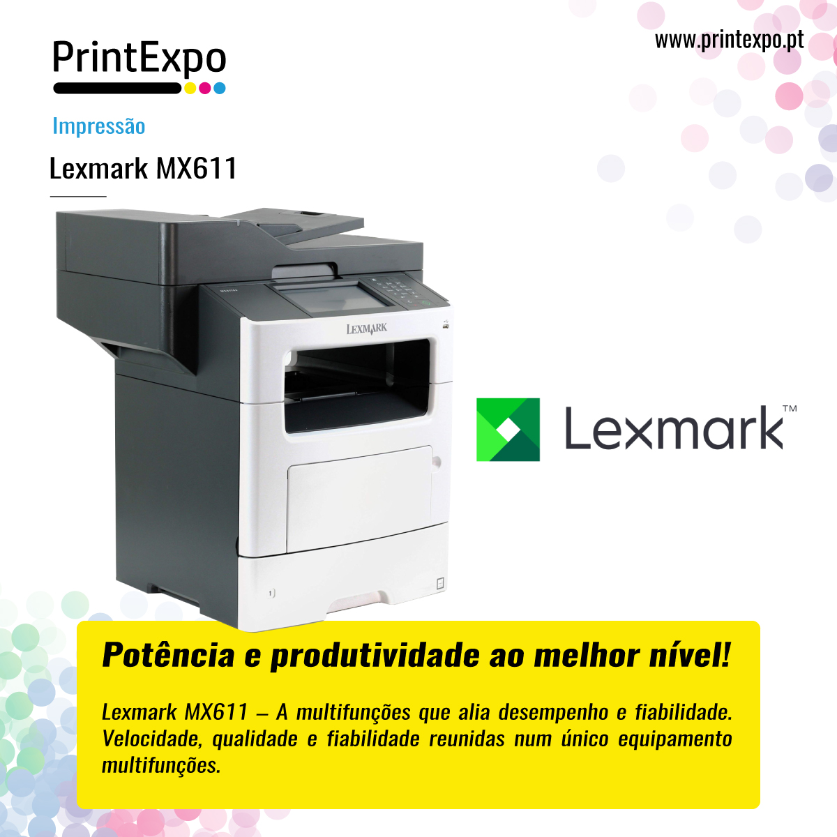 Lexmark MX611 – Potência e produtividade ao melhor nível!